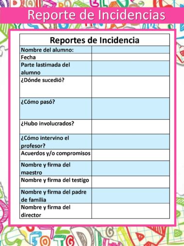 Formulario de informe de incidente en español con borde de garabato de colores. Las secciones incluyen el nombre del alumno, la fecha, la parte del cuerpo lesionada, el lugar y la descripción del incidente, los testigos, la intervención del profesor y las firmas del profesor, el testigo, los padres y el director.