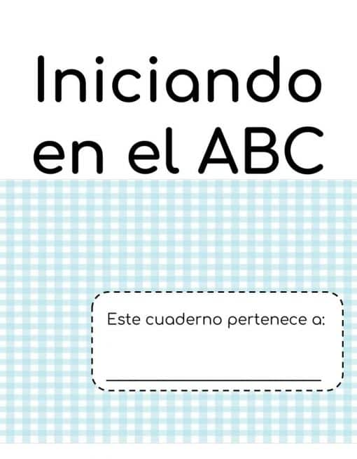 Portada de un libro de ejercicios en español titulado "Iniciando en el ABC" con un fondo a cuadros azules y una etiqueta con el nombre en blanco que dice "Este cuaderno pertenece a:".