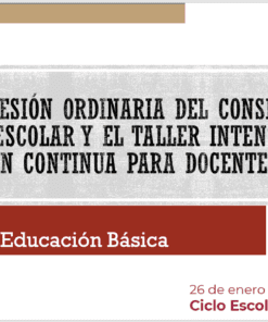 Un gráfico para el CTE- Cuarta Sesión Ordinaria y Taller Intensivo De Formación Continua para Docentes, enfocado en educación básica. Incluye la fecha del evento, 26 de enero de 2024 y el año escolar 2023-2024.
