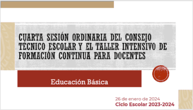 Un gráfico para el CTE- Cuarta Sesión Ordinaria y Taller Intensivo De Formación Continua para Docentes, enfocado en educación básica. Incluye la fecha del evento, 26 de enero de 2024 y el año escolar 2023-2024.