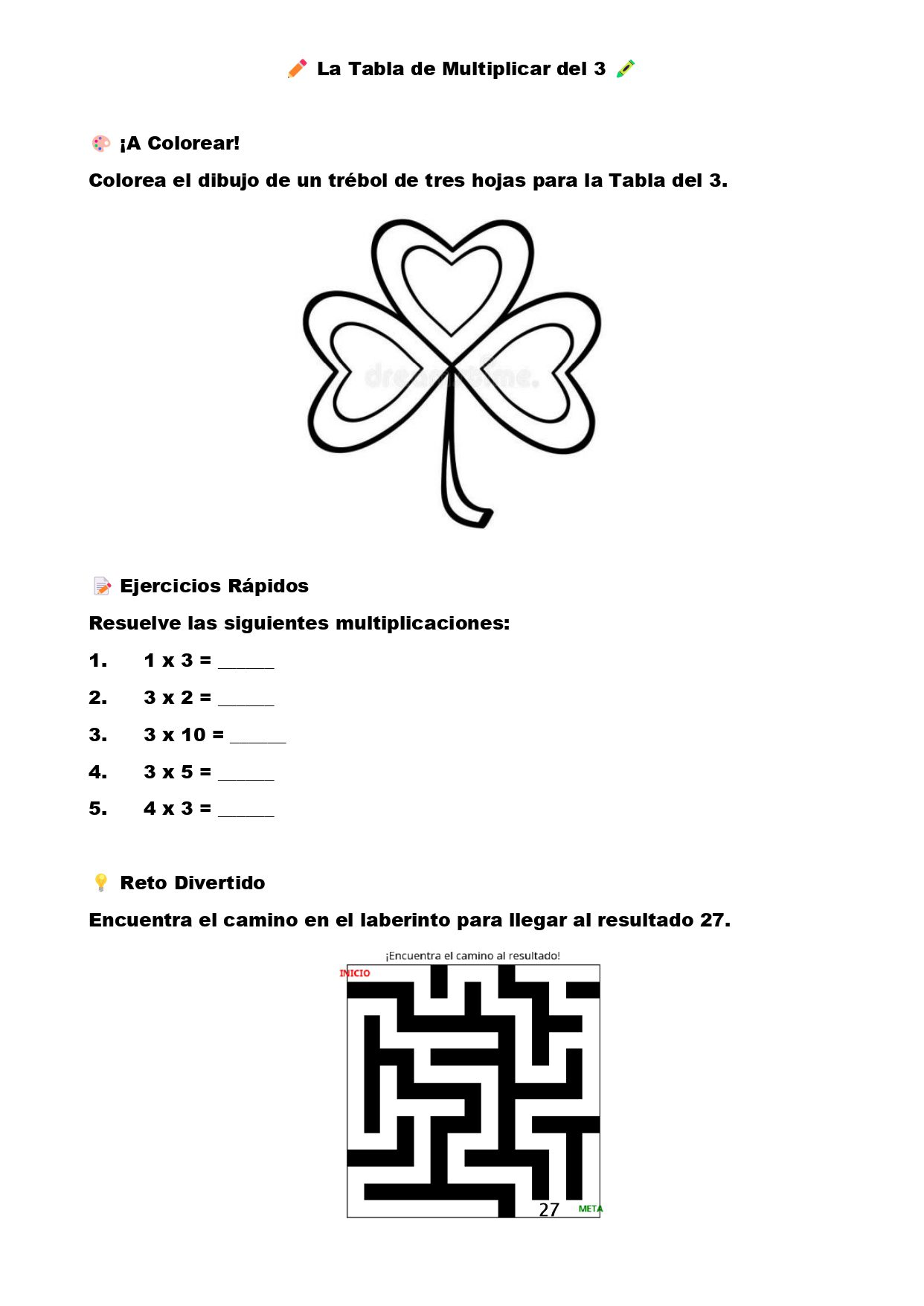 TABLAS DE MULTIPLICAR. CUADERNILLO DE ACTIVIDADES. 6 Una hoja de trabajo sobre la tabla del 3 con un trébol de tres hojas para colorear, ejercicios de multiplicación y un laberinto en la parte inferior que lleva al número 27.