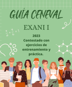 Guía de estudios EXANI-I Ceneval Contestada 2023