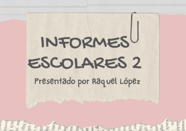 Una hoja de papel rasgada con un clip adjunto muestra el texto en español: "INFORMES ESCOLARES 2, Presentado por Raquel López". El fondo presenta un diseño de papel rasgado con secciones en rosa, gris y estampados de periódicos.