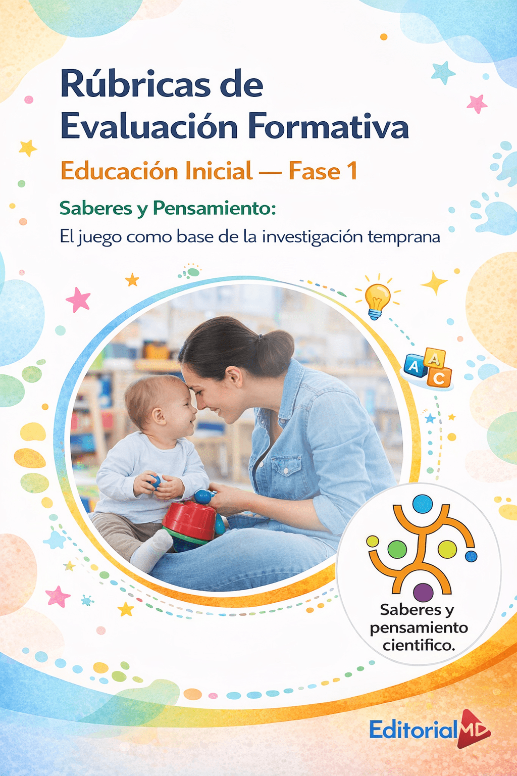 PAQUETE COMPLETO DE RÚBRICAS — EDUCACIÓN INICIAL | FASE 1 10 Una mujer y un bebé juegan juntos en el suelo, tocándose la frente y sonriendo. La imagen está rodeada de coloridos gráficos educativos y texto sobre rúbricas de evaluación formativa para educación infantil.