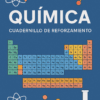 Portada ilustrada de un cuaderno de química con el título "QUÍMICA Cuadernillo de Reforzamiento", una colorida tabla periódica, diagramas de átomos, estructuras moleculares y un matraz con líquido amarillo.