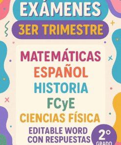 Colorido cartel educativo con el texto: “Exámenes 3er trimestre” y una lista de materias: Matemáticas, Español, Historia, FCyE, Ciencias Físicas. Dice “Palabra editable con respuestas, 2° grado”.