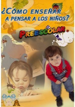 Como enseñar a pensar a los niños de preescolar