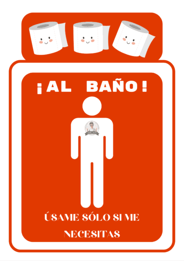 Letrero de baño rojo con bonitos rollos de papel higiénico sonrientes en la parte superior. Figura de palo blanca en el centro. El texto en español dice: "¡AL BAÑO! Úsame sólo si me necesitas", que significa "¡Al baño! Úsame sólo si me necesitas".