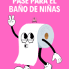 Un rollo de papel higiénico de dibujos animados con brazos, piernas y un signo de la paz camina alegremente. Sobre él, un texto en español dice: 