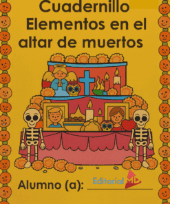 Portada del cuadernillo Elementos en el Altar de los Muertos, que muestra un vibrante altar con flores, velas, comida, fotos enmarcadas, dos esqueletos y coloridos bordes decorados con caras sonrientes.