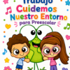 Cuadernillo de Trabajo Cuidemos Nuestro Entorno para Preescolar