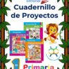 Cuadernillo de proyectos para primer grado de primaria con portadas de libros, un león caricaturizado con lápiz, el logo de la editorial y gráficos de aula, escolares y comunitarios, rodeado de un marco de hojas.