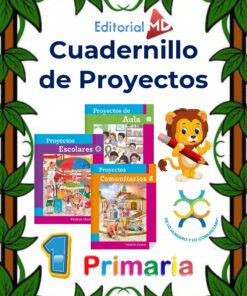Cuadernillo de proyectos para primer grado de primaria con portadas de libros, un león caricaturizado con lápiz, el logo de la editorial y gráficos de aula, escolares y comunitarios, rodeado de un marco de hojas.