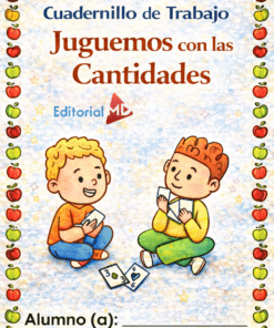 La portada del Cuadernillo de Trabajo Juguemos con las Cantidades muestra a dos niños sonrientes sentados en el suelo con tarjetas numeradas. El colorido borde tiene manzanas y un espacio en blanco para el nombre del alumno.