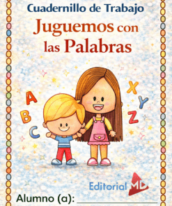 La portada del Cuadernillo de Trabajo Juguemos con las Palabras muestra niños sonrientes de dibujos animados, letras de colores y un espacio para el nombre del alumno en la parte inferior. Perfecto para actividades educativas.
