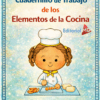 Portada del "Cuadernillo de Trabajo de los Elementos de la Cocina", que muestra a un sonriente niño cocinero cortando verduras en una cocina. El espacio inferior permite a los alumnos escribir sus nombres.