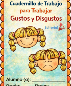 La portada del "Cuadernillo de Trabajo para Trabajar Gustos y Disgustos" presenta dos chicas de dibujos animados (una sonriendo y otra frunciendo el ceño) y espacios para el nombre del alumno, el curso y el grupo, ideales para actividades educativas.