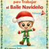 La portada del Cuadernillo de Trabajo para Trabajar el Baile Navideño muestra a un sonriente niño de dibujos animados con un gorro de Papá Noel y un traje verde, con espacios para el nombre, el curso y el grupo, ideal para las actividades del Baile Navideño.