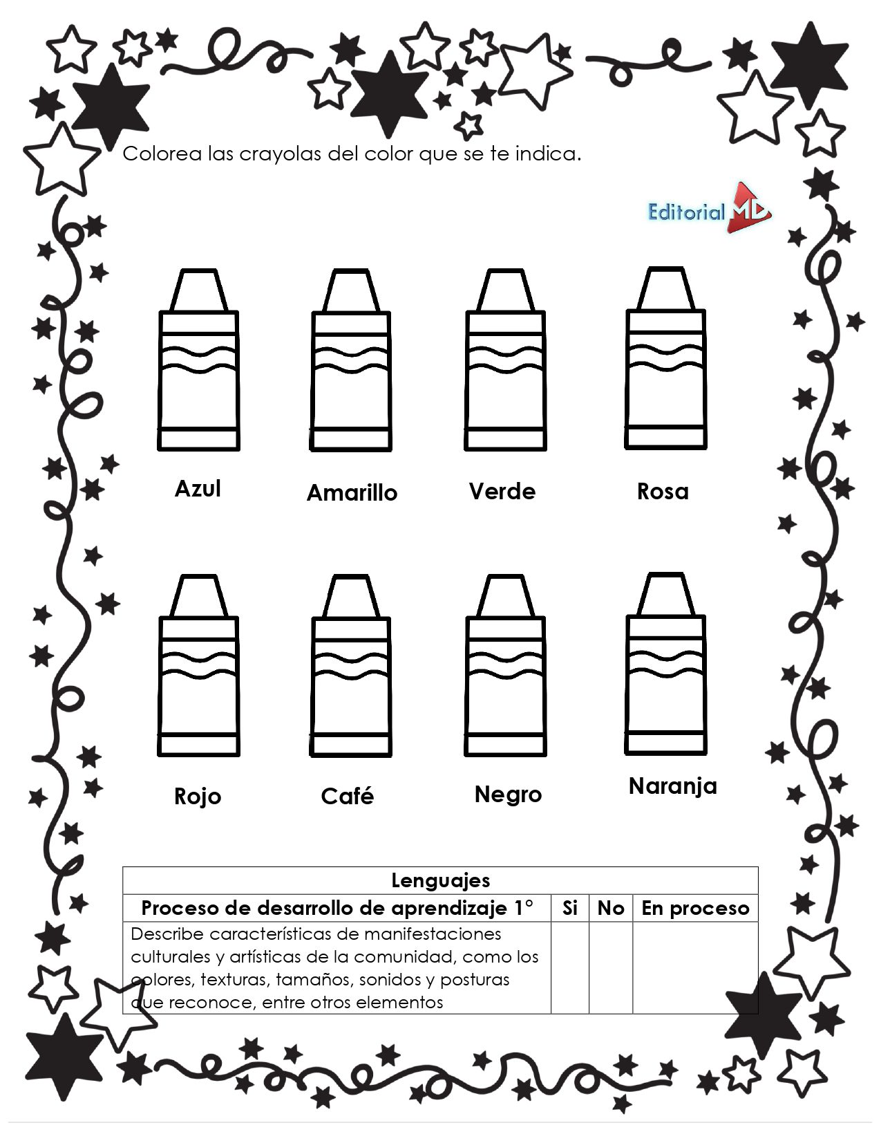 Hojas de Trabajo de los Colores 2 La hoja de trabajo Hojas de Trabajo los Colores incluye ocho ilustraciones etiquetadas con lápices de colores (azul, amarillo, verde, rosa, rojo, café, negro y naranja), un borde en forma de estrella, instrucciones y una tabla del proceso de aprendizaje.