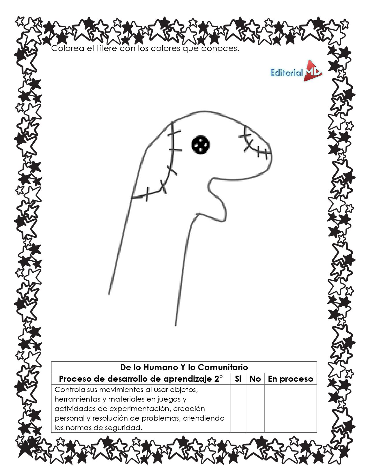 Hojas de Trabajo para Elaborar un Títere 4 Hojas de Trabajo para Elaborar un Títere: dibujo en blanco y negro de un títere sencillo con puntadas y botón, rodeado de estrellas. Incluye tabla para evaluar el aprendizaje y un prompt para elaborarlo o colorearlo con colores familiares.