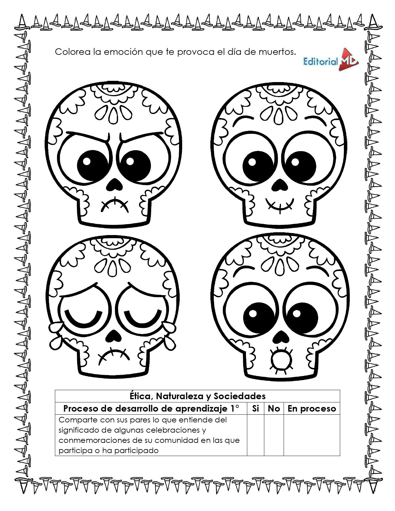 Cuadernillo para Trabajar el Día de Muertos 4 El "Cuadernillo para Trabajar Día de Muertos" presenta cuatro calaveras de azúcar delineadas que muestran diferentes emociones -enfado, tristeza, alegría y sorpresa- para colorear. Las instrucciones guían a los niños para colorear la emoción que sienten el Día de Muertos. Un borde festivo completa la página.