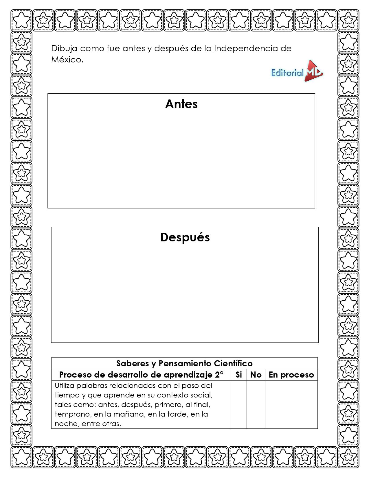Hojas de Trabajo de la Independencia de México 4 Las Hojas de Trabajo de la Independencia de México incluyen dos recuadros en blanco titulados "Antes" y "Después", decoración con estrellas, tabla de evaluación e instrucciones en español al pie.