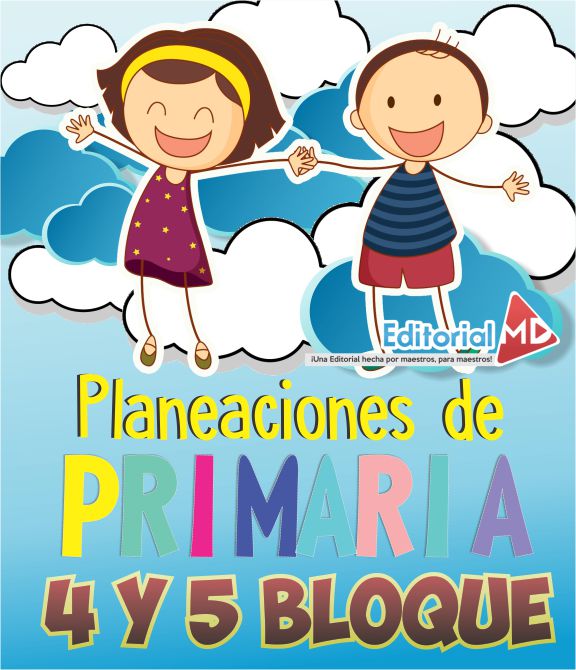 Planeacion de Primaria Cuarto y Quinto Bloque (ARGUMENTADAS) 2017 Planeacion de Primaria Cuarto y Quinto Bloque (ARGUMENTADAS) 2017