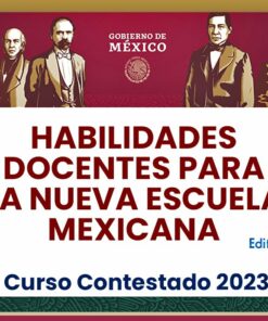 Curso Contestado Habilidades Docentes para la Nueva Escuela Mexicana