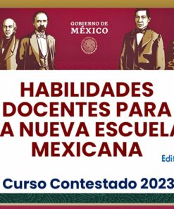 Curso Contestado Habilidades Docentes para la Nueva Escuela Mexicana