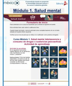 Un cartel educativo del Gobierno de México y la Secretaría de Educación sobre el Módulo 1: Salud Mental. Incluye una introducción, un formulario de inscripción y una actividad de diálogos cómicos para abordar temas de adolescencia, consumo de drogas y sustancias psicoactivas como parte de las Respuestas Curso Estrategia en el aula: Prevención de adicciones MéxicoX SEP 2023.