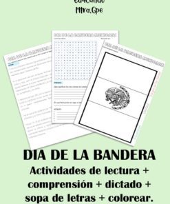 DIA DE LA BANDERA ACTIVIDADES DE LECTURA Y COMPRENSION LECTORA MAS DICTADO Y SOPA DE LETRAS