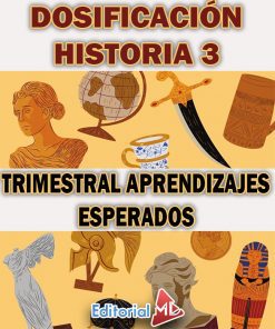 DOSIFICACIÓN HISTORIA 3 TRIMESTRAL APRENDIZAJES ESPERADOS