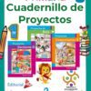Colorida portada de un cuaderno de trabajo en español titulado "Primaria Cuadernillo de Proyectos" con ilustraciones de tres cuadernos de proyectos, un león juguetón, material escolar y símbolos educativos con un borde decorativo.