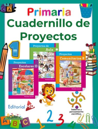 Colorida portada de un cuaderno de trabajo en español titulado "Primaria Cuadernillo de Proyectos" con ilustraciones de tres cuadernos de proyectos, un león juguetón, material escolar y símbolos educativos con un borde decorativo.