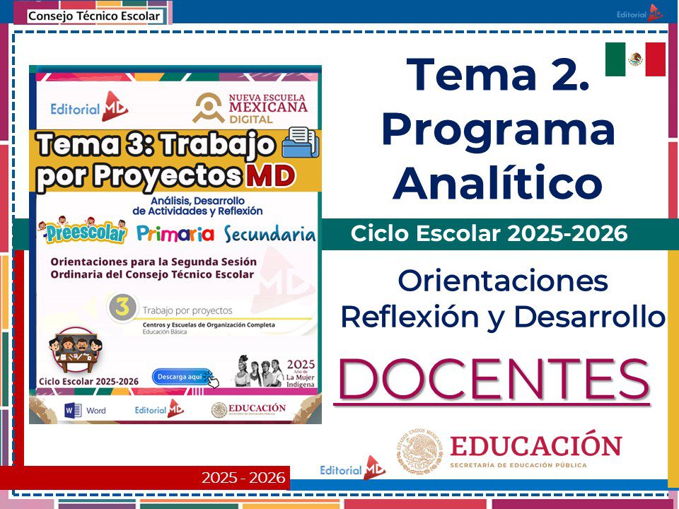 Tema 3 Contestado: Trabajo por proyectos CTE NEM 2025 - 2026 (Todos los Niveles) 4 Imagen de portada de un documento educativo titulado "Tema 2. Programa Analítico", enfocado al trabajo por proyectos para el ciclo escolar 2025-2026, dirigido a docentes, con logotipos de instituciones educativas mexicanas.