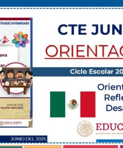 Diapositiva de presentación para la sesión del Consejo Técnico Escolar (CTE) de junio de 2025, en la que se muestra la portada de un cuadernillo, la bandera de México, logotipos educativos y frases sobre orientaciones, reflexión y desarrollo para el ciclo escolar 2024-2025.