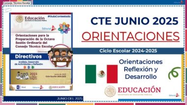 Diapositiva de presentación para la sesión del Consejo Técnico Escolar (CTE) de junio de 2025, en la que se muestra la portada de un cuadernillo, la bandera de México, logotipos educativos y frases sobre orientaciones, reflexión y desarrollo para el ciclo escolar 2024-2025.