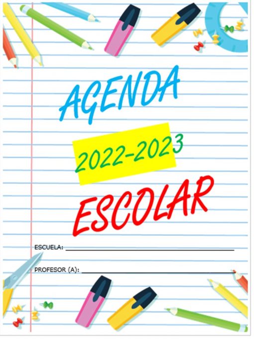 Una colorida Agenda Escolar Didáctica 100% editable. Para cualquier grado. Para el ciclo escolar 2022-2023 cobertura para el ciclo escolar 2022-2023. Presenta un fondo de papel rayado con varios artículos de papelería como bolígrafos, lápices, una regla y clips. Las áreas de texto editables para "Escuela" y "Profesor(a)" se encuentran en la parte inferior.