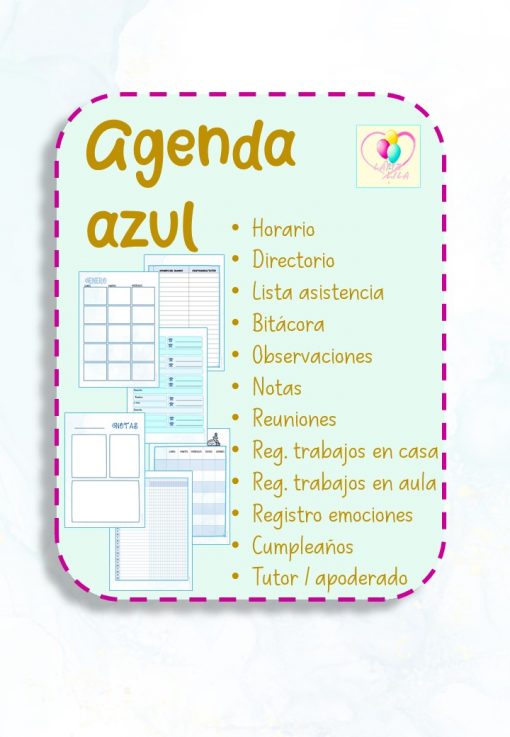 Una imagen de un cartel de "AGENDA AZUL". Enumera varias características: Horario, Directorio, Lista asistencia, AGENDA BITÁCORA, Observaciones, Notas, Reuniones, Reg. trabajos en casa, Reg. trabajos en aula, Registro emociones, Cumpleaños, Tutor / apoderado. Muestra páginas de planificación temáticas.