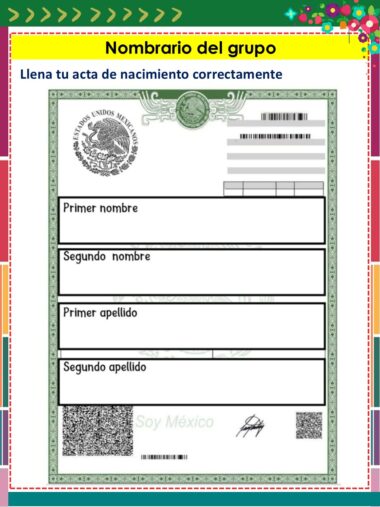 Una colorida hoja de trabajo titulada "Nombrario del grupo" muestra una plantilla de acta de nacimiento mexicana en blanco, en la que se pide a los alumnos que rellenen el nombre, el segundo nombre, el primer apellido y el segundo apellido. Borde decorativo e instrucciones incluidas.