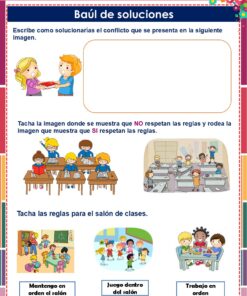 Cuadernillo de Proyectos Lenguajes – 1° Grado PRIMARIA NEM (2025 - 2026) 29 Colorida hoja de ejercicios en español para niños sobre las reglas del aula, que muestra a los niños resolviendo conflictos, a los alumnos de la clase respetando o no las reglas, e imágenes para seleccionar comportamientos correctos en el aula como mantener el orden, jugar con seguridad y trabajar ordenadamente.