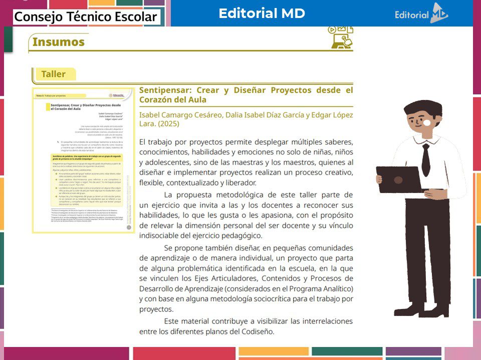 Tema 3 Contestado: Trabajo por proyectos CTE NEM 2025 - 2026 (Todos los Niveles) 13 Captura de pantalla de una página web educativa titulada "Consejo Técnico Escolar" de Editorial MD. La página habla de un proyecto de clase, con texto, una barra lateral amarilla y una ilustración de un hombre apuntando a una tableta.