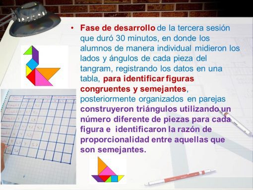 Un documento que muestra instrucciones en español para una actividad en el aula que involucra medir lados y ángulos de una pieza de tangram. La página también incluye imágenes de formas geométricas, un rompecabezas tangram colorido sobre una mesa con una hoja de diseño geométrico, y enfatiza su uso como Estrategia Didáctica Tangram / Reforzamiento Matemático basado en el ABP (5 momentos).