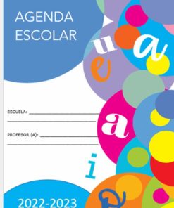La Agenda Escolar Didáctica 100% editable. Para cualquier grado. Para el ciclo escolar 2022-2023 presenta círculos y letras de colores esparcidos en la parte superior y derecha. Se proporcionan espacios para 