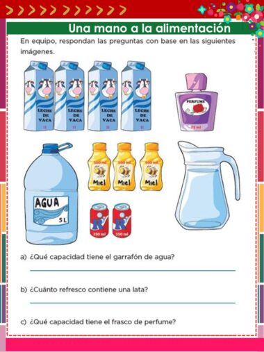 Hoja de trabajo con dibujos de cartones de leche, un frasco de perfume, frascos de miel, una jarra grande de agua de 5 litros, latas de refresco de 355 ml y una jarra, seguidos de tres preguntas sobre sus capacidades.