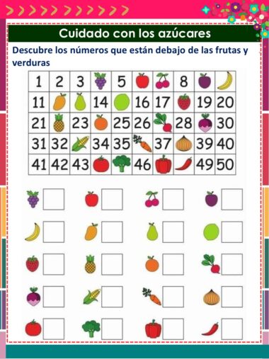 Colorida hoja de ejercicios en español con una cuadrícula de números (1-50) e imágenes de frutas y verduras que cubren algunos números. Debajo hay imágenes iguales y casillas vacías para escribir los números ocultos. El texto dice: "Cuidado con los azúcares".