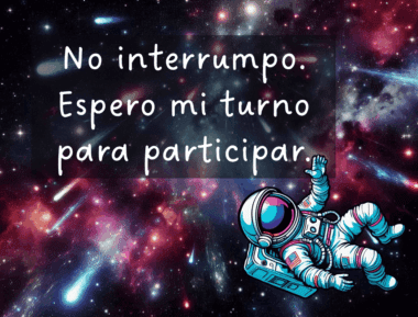 Un astronauta ilustrado flota delante de un fondo de coloridas galaxias llenas de estrellas. El texto reza: "No interrumpo. Espero mi turno para participar.