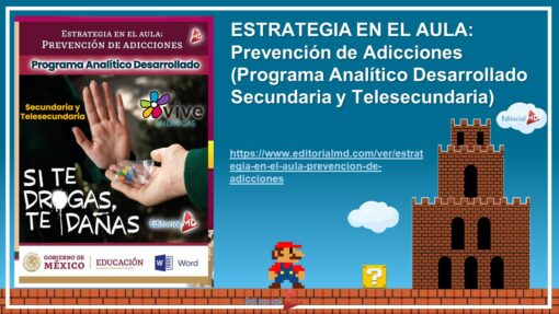 Imagen promocional de "PAQUETE COMPLETO ESTRATEGIA EN EL AULA: Prevención de Adicciones (Programa Analítico, Taller PowerPoint, Curso MéxicoX)" con logotipos de Gobierno de México, Educación, Editorial MD, Vive sin Drogas. Incluye un gráfico con temática de Mario y menciona curso MéxicoX.