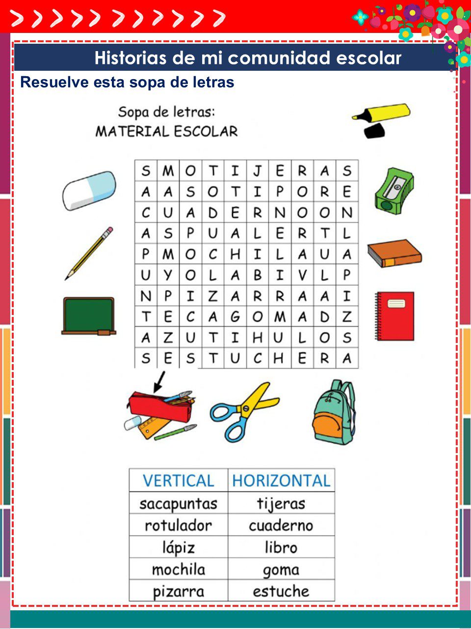 Cuadernillo de Proyectos Lenguajes – 1° Grado PRIMARIA NEM (2025 - 2026) 11 Sopa de letras de material escolar en español con ilustraciones de un lápiz, un cuaderno, un sacapuntas, unas tijeras, un rotulador, una mochila, una goma de borrar, un libro, un estuche y una lista de palabras para la búsqueda vertical y horizontal.