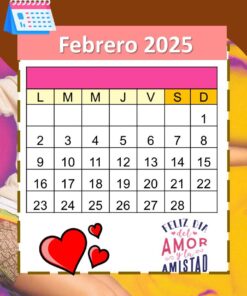 Un colorido calendario de febrero de 2025 con corazones resaltados y un mensaje que dice 